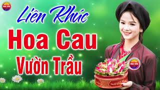 Liên Khúc Hoa Cau Vườn Trầu - Nhạc Sống Quan Họ Bắc Ninh Mới Nhất 2020 - Hay Mê Mẩn - MC Thanh Hương