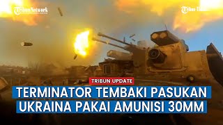 Gunakan Meriam 30mm dan ATGM, Tank Terminator Rusia Sisir Habis Posisi Ukraina di Kremennaya