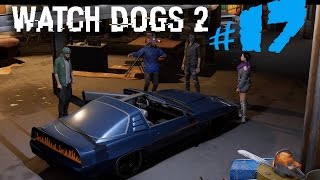 Watch Dogs 2 #17 - Тачка на прокачку (реалистичный уровень, прохождение, gameplay)