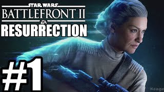 Star Wars Battlefront 2 Resurrection Gameplay Walkthrough Part 1