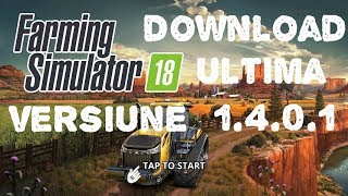 Farming Simulator 18 Download ultima versiune 1.4.0.1