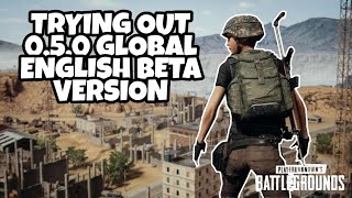 PUBG Mobile | Trying out 0.5.0 English Global BETA VERSION?! (Review)