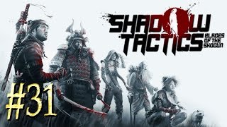 Shadow Tactics: Blades of the Shogun™ ► Замок Сунпу (часть 2) ► Прохождение #31