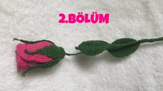 Tığ işi gül yapımı 2.Bölüm 2/4 ?