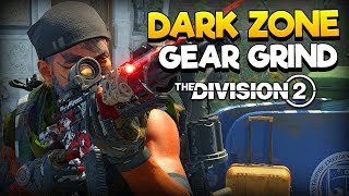 Division 2 - Dark Zone Gear Grind + High Octane PvP(Seriously)!