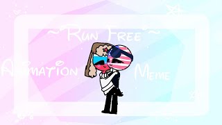 ~°Run Free°~ | •Animation Meme• | CountryHumans *RusAme*