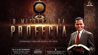 IASD Central Rio - Semana de Oração - 14/02/2020 - "O Mistério da Profecia - Vida Nova"