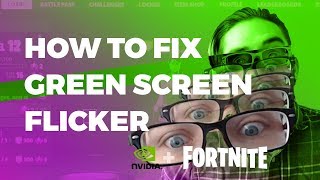 FORTNITE Green Screen Flickering FIX - How To