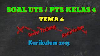 Latihan Soal UTS / PTS Kelas 4 Tema 6 Semester 2 Revisi terbaru