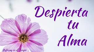 DESPIERTA TU ALMA
