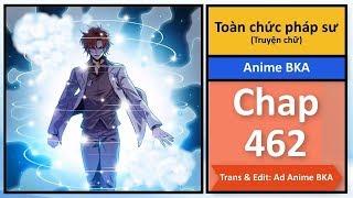Truyện chữ Toàn chức pháp sư chap 462 | Bất Lực