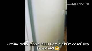 6ix9ine da troco em Trippie Reed, rapper feminina tatua o 69 em sua testa ?