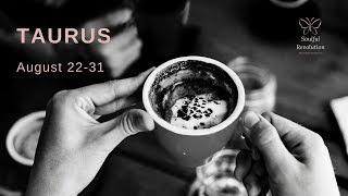 Second chances, TAURUS August 22-31
