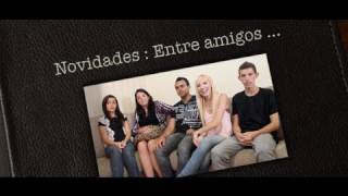 Novidades: Entre amigos