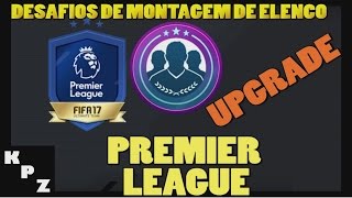 DME SBC EPL MELHORIA PREMIER LEAGUE UPGRADE (PREMIUM) - FIFA 17
