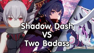 【Honkai Impact 3】Shadow Dash VS Two Badass