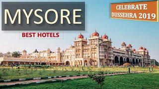 MYSORE - BEST HOTELS TO STAY| DUSSEHRA 2019 | MYSORE PALACE