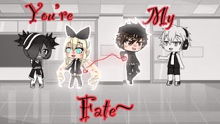 You’re my fate~ //GLMM||Original||