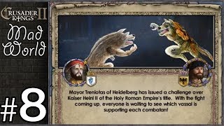 Crusader Kings 2: Mad World #8 - Fenrir Reborn?