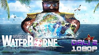 Tropico 5 - Waterborne PC Gameplay 1080p