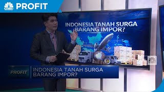 Indonesia Tanah Surga Barang Impor?