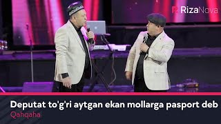 Qahqaha - Deputat to'g'ri aytgan ekan mollarga pasport deb
