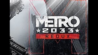 Disk Plays Metro 2033: Redux - I wonder how I will be set on fire in this game...