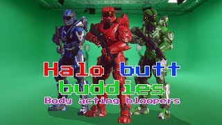 Halo Butt Buddies Bloopers (Body Acting)
