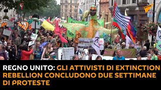 Regno Unito: gli attivisti di Extinction Rebellion concludono due settimane di proteste