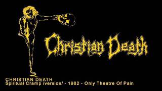 CHRISTIAN DEATH - Spiritual Cramp / version /