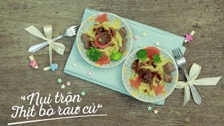 Nui Trộn Thịt Bò Rau Củ