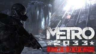 Вышли в город ▶ Metro 2033 Redux #3