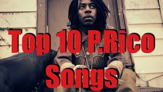 Top 10 P.Rico Songs