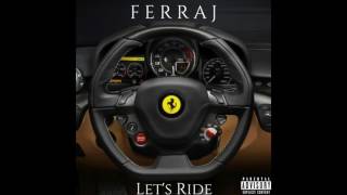 Ferraj - Let's Ride (Prod. Rich Beatz)