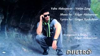 ( DUETRO ) Vahe Aleksanyan - Verjin Zang