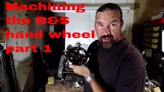 Brown and Sharpe horizontal mill hand wheel machining part 1