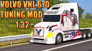Euro Truck Simulator 2 - Volvo - VNL670 - TUNİNG MOD - [1.32]