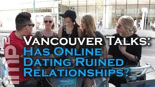 Has Online Dating Ruined Relationships? - Vancouver Talks