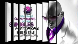 CANDYMAN - HEY DJ " Shut it Down"
