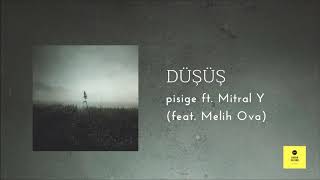pisige & Mitral Y feat. Melih Ova - Düşüş (Official Audio)
