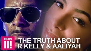 The Truth About R Kelly & Aaliyah