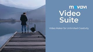 Movavi Video Suite 18 | Video Maker for Unlimited Creativity