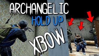 ARCHANGELIC CROSSBOW HOLD UP ( DAYZ STANDALONE )