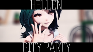 mmd - [pity party]