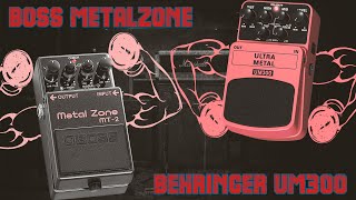 Boss Metalzone Vs Behringer Ultra Metal UM300