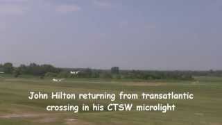 Jon Hilton returns to Barton Airport after transatlantic flight in CTSW microlight