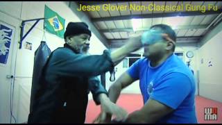 Non Classical Wing Chun / Jesse Glover Non-Classical Gung Fu