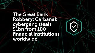 The Great Bank Robbery: Carbanak cybergang steals $1bn from 100 financial institutions worldwide