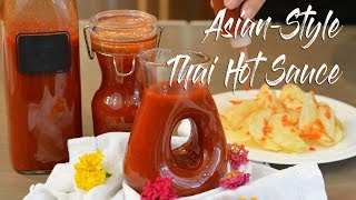 Asian Style Thai Hot Sauce | Homemade Sriracha
