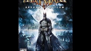 Прохождение игры BATMAN RETURN TO ARKHAM ARKHAM ASYLUM НА PS4